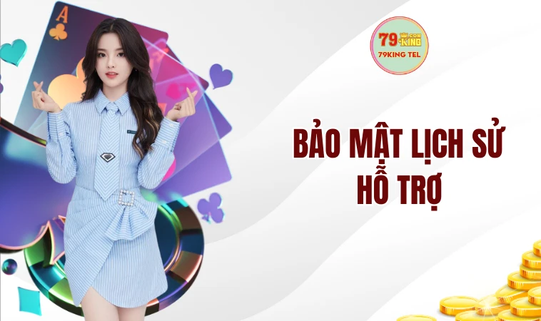 Chính Sách Bảo Mật | Nắm Vững Để Tự Tin Cá Cược Hơn 2 Bảo mật lịch sử hỗ trợ