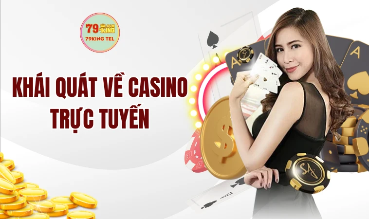 Casino Trực Tuyến Là Gì? Các Game Casino Online Hay Nhất 1 Khái quát về casino trực tuyến