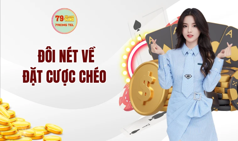 Đặt Cược Chéo - Soi Kèo Cùng Các Chuyên Gia Hay Nhất 1 Đôi nét về đặt cược chéo